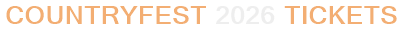 Countryfest 2026 Tickets